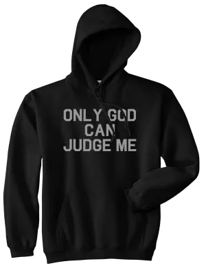 Only God Can Judge Me Mens Pullover Hoodie